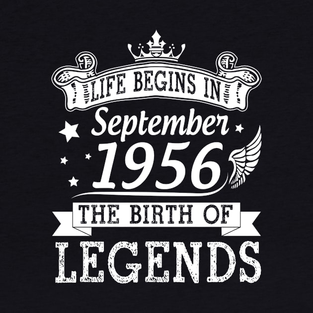 Life Begins In September 1956 The Birth Of Legends Happy Birthday 64 Years Old To Me You by bakhanh123